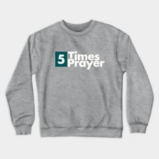 Muslim - 5 times prayers Crewneck Sweatshirt